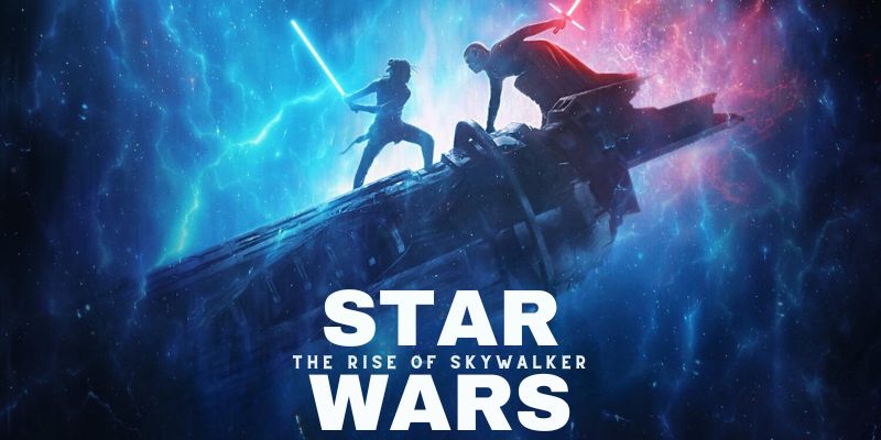 Star Wars: Episode IX- The Rise of Skywalker